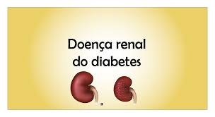 Diabetes  X  insuficiência renal